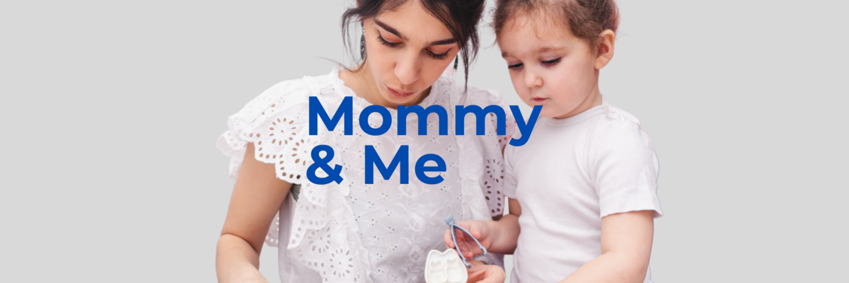 Mommy & Me