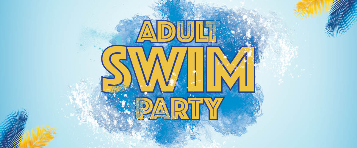 Adult Swim Party